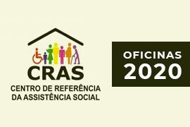 COMUNICADO: Estão abertas inscrições para as oficinas do CRAS 2020 (violão, percussão, coral, capoeira, ginástica, dança, artesanato, SCFV/idosos e informática)